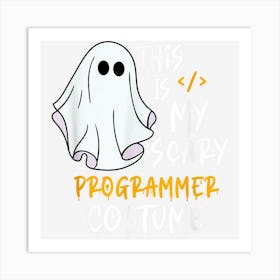 This Is My Scary Computer Programmer Costume Halloween Art Print