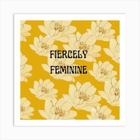 Yellow Fiercly Feminine Art Print Art Print