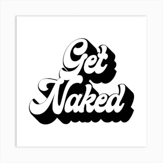 Get Naked Retro Font Square Art Print