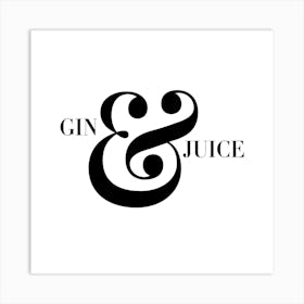 Gin And Juice Square Art Print