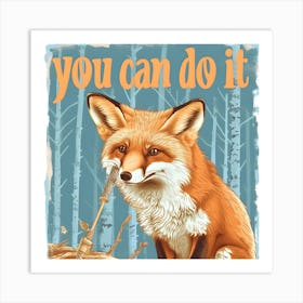 You Can Do It 2 Art Print