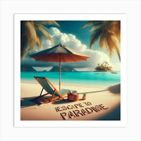 Escape To Paradise Art Print