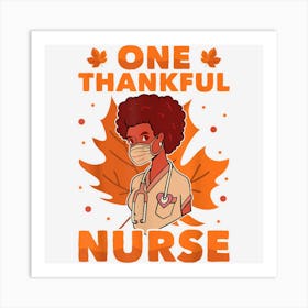 One Thankful Nurse Afro Funny Thanksgiving Holiday Art Print