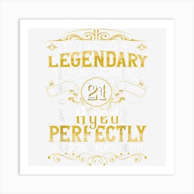 Vintage Legendary 21 Years Old Aged Perfectly 21th Birthday Art Print