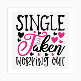 Single Taken Working Out Art Print