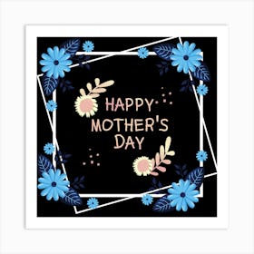 Happy Mother's Day 9 Art Print