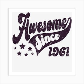 Womens Awesome Since 1961 Retro Style Born In 1961 Awesome Birthday Art Print