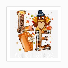 Love Turkey Pilgrim Fourth Grade Pumpkin Pie Thanksgiving Art Print