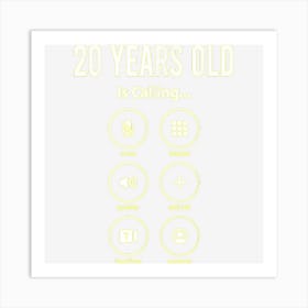 20 Year Old Is Calling Cute Happy 20th Birthday Family Party 1 Art Print