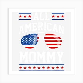 All American Mommy Patriotic 4th Of July Art Print