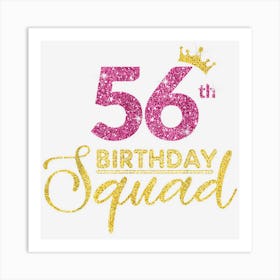 56th Birthday Squad Party Birthday Crown Pink Gold Birthday Art Print