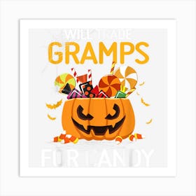 Will Trade Gramps For Candy Funny Halloween Kids Boys Girls Art Print