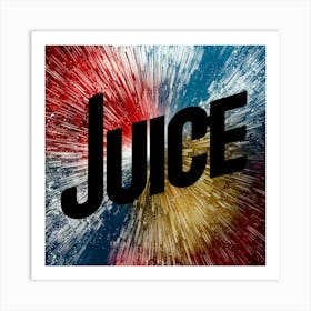 Juice Art Print