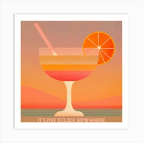 It'S Five Clock Somewhere - Cocktail Hour 1 Art Print