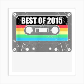 Birthday Best Of 2015 Vintage 2015 Art Print