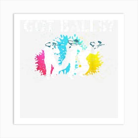 Got Balls Paint Gun Fire Speedball Player Art Print