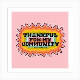 Thankful For My Community Art Print