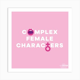 Complex Female Characters Square Art Print