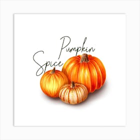 Pumpkin Spice Art Print