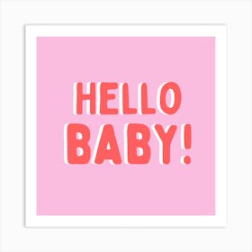 Hello Baby! Art Print