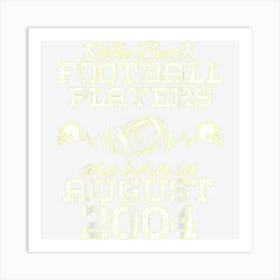 20 Year Old Birthday In August 2004 Best Footballplayers 1 Art Print