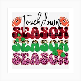 Football Christmas Touchdown Season Season Season Art Print