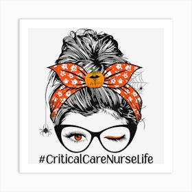 Messy Bun Nurse Halloween Pumpkin Critical Care Nurse Life Art Print