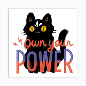 Own Your Power Art Print