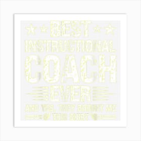 Best Instructional Coach Ever Funny Instructional Coach Art Print