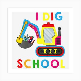 Kids I Dig School Design For Kids Art Print