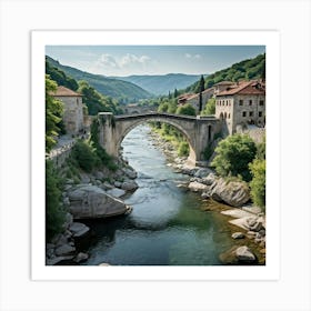 Stone Footbridge Arching Over A Calm River Nestled In A Bulgarian Town Marked By Ottoman Era Archit Art Print