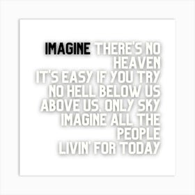 Imagine There'S No Heaven Easy If You Try Art Print