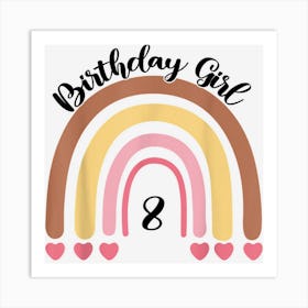 8 Years Old Birthday Girl Rainbow For Girls 8th Birthday 1 Art Print