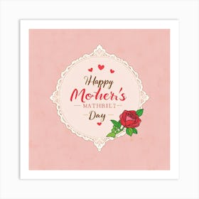 Happy Mothers Day 4 Art Print