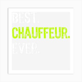 Best Chauffeur Ever Art Print