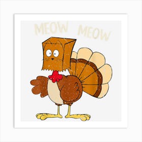 Turkey Paper Bag Meow Funny Thanksgiving Cat Men Women Kids Art Print