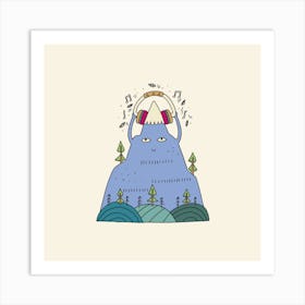 The Mountain Listens To Music Art Print