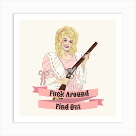 Dolly Parton F Around And Find Out Sticker 2 Art Print