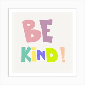 Be Kind Art Print