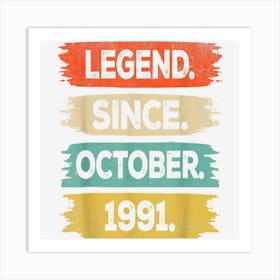 31st Birthday Gifts 31 Years Old Legend Since October 1991 Art Print