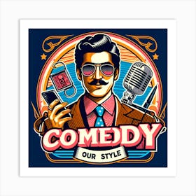 Comedy Our Style 6 Art Print