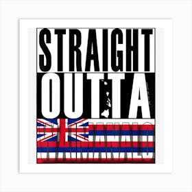 Straight Outta Waimanalo By Hawaii Nei All Day Art Print