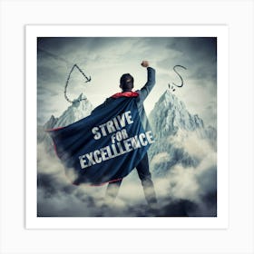 Strive For Excellence 3 Art Print