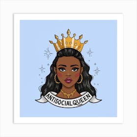 Antisocial Queen Art Print