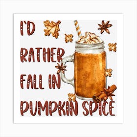 Funny Pumpkin Spice Fall Quote For Autumn Cute Thanksgiving Art Print