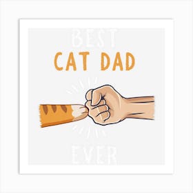 Mens Best Cat Dad Ever Paw Fist Bump Art Print