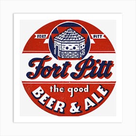 Fort Pitt Beer Art Print