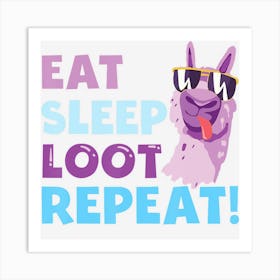 Eat Sleep Loot Repeat Llama Birthday Party Gift Art Print