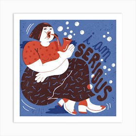 I am serious Art Print