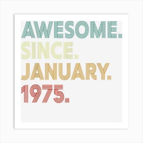 48 Year Old Awesome Since January 1975 Shirt 48th Birthday Art Print